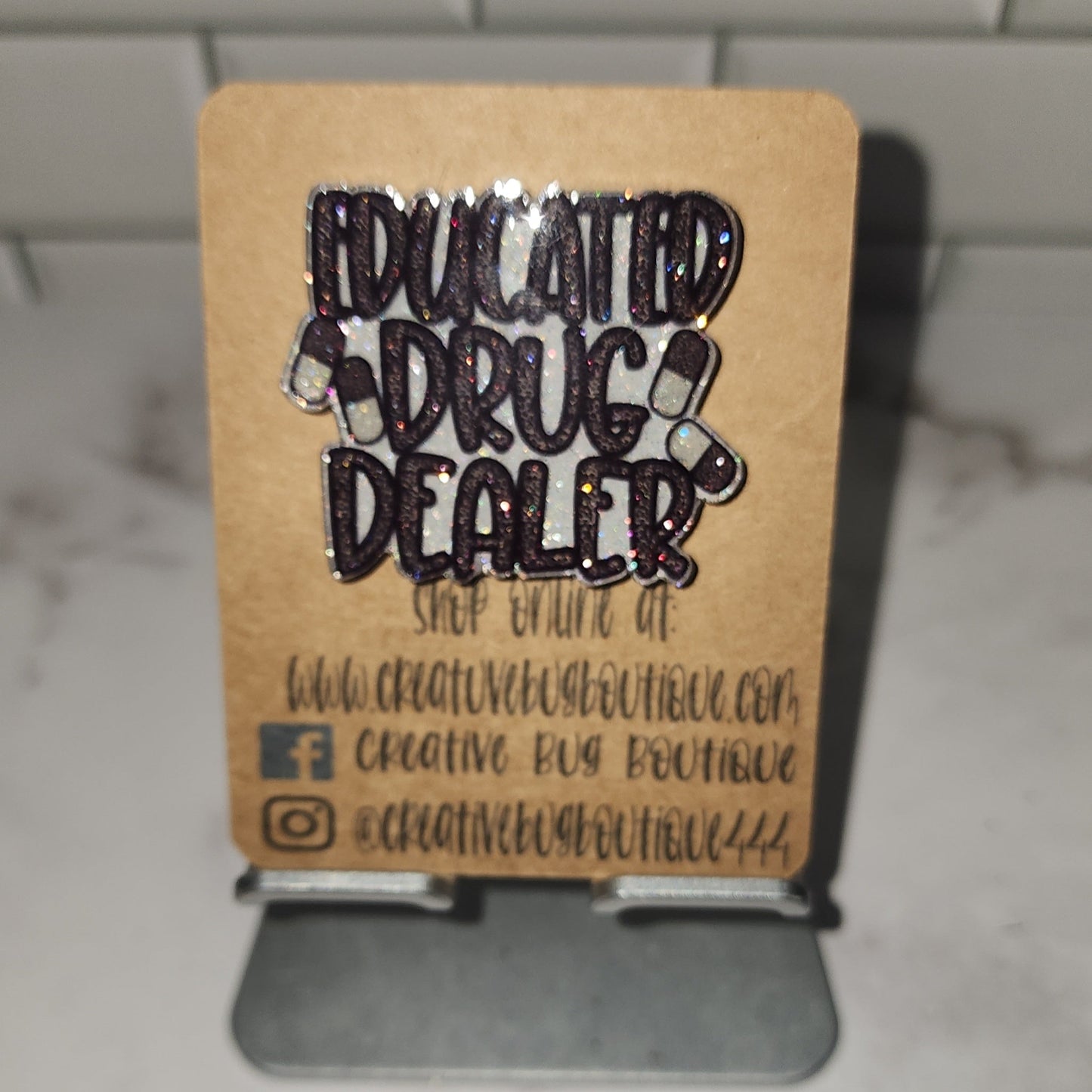 Educated Drug Dealer Badge Reel