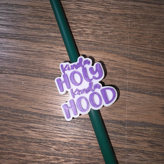 Kinda Holy Kinda Hood Straw Topper