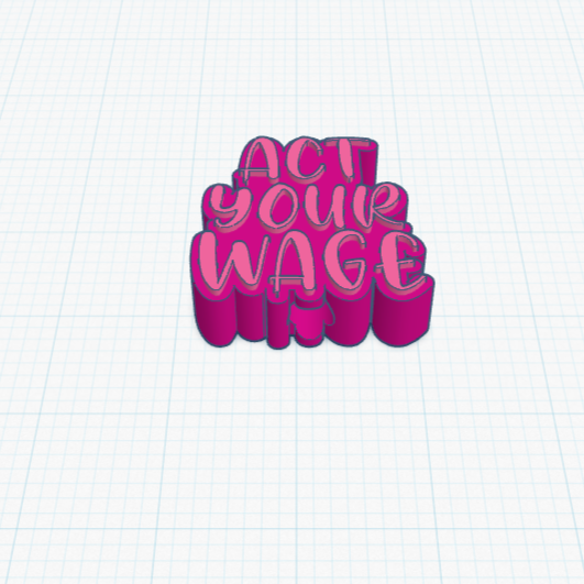 Act Your Wage Straw Topper STL