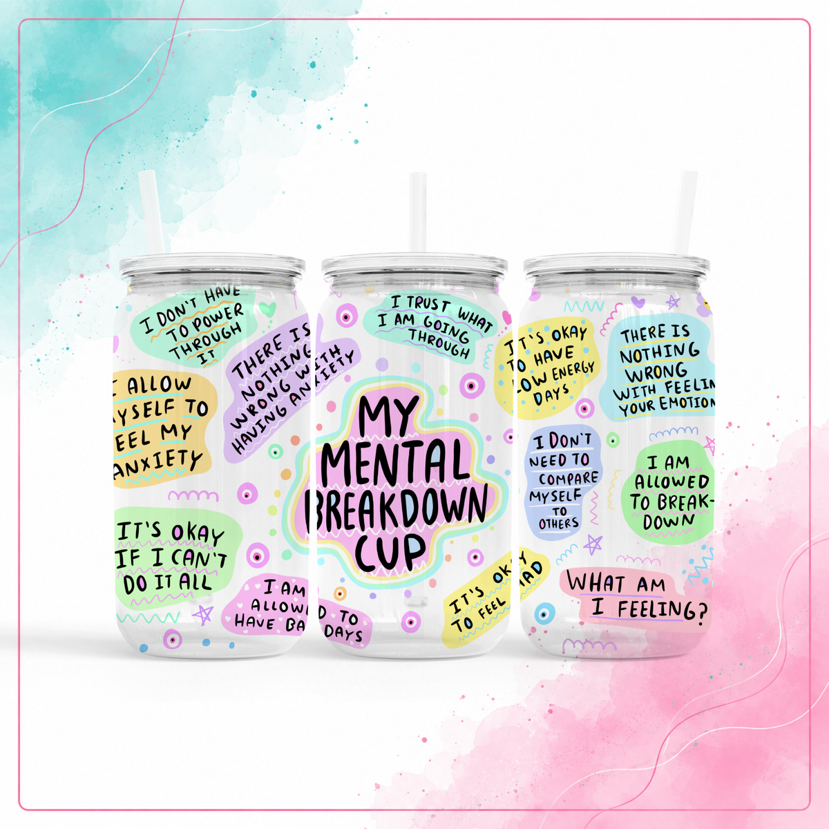 Clear plastic Mental Health Affirmations 16 oz tumbler with colorful supportive reminders and doodles