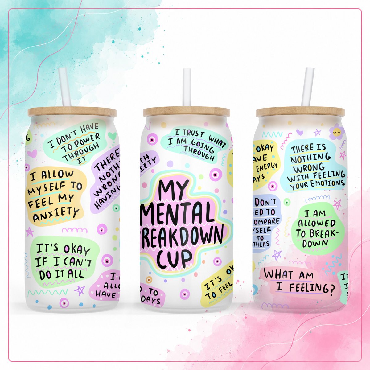 Frosted glass Mental Health Affirmations 16 oz tumbler with colorful supportive reminders and doodles