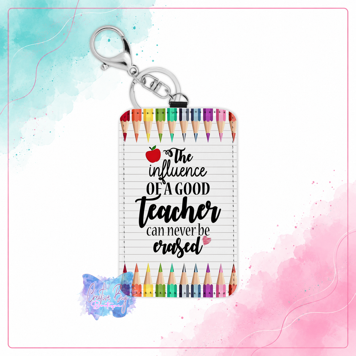 Lasting Influence keychain credit card holder with colorful pencils apple and inspirational teacher quote