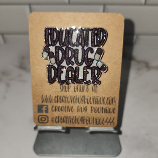 Educated Drug Dealer Badge Reel
