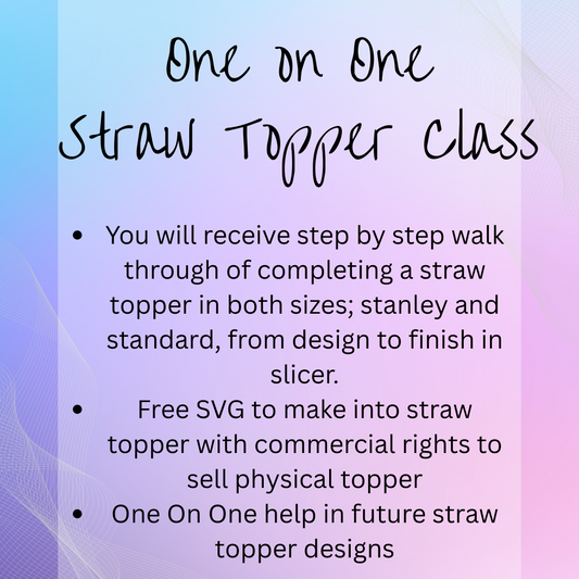 One on One Straw Topper Class